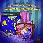 The adventures of little nenia - nenia vs night monsters cover image