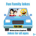 Fun family jokes: jokes for all ages cover image