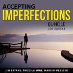Accepting imperfections bundle, 3 in 1 bundle: perfectionism, gifts of imperfection,  and love for cover image