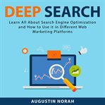 Deep search: learn all about search engine optimization and how to use it in different web market cover image