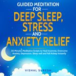 Guided meditation for deep sleep, stress and anxiety relief cover image