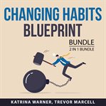 Changing habits blueprint bundle, 2 in 1 bundle: change your habits and you vs you cover image