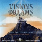Visions and dreams of the last days cover image