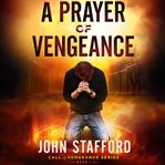 A prayer of vengeance cover image