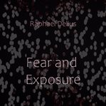 Fear and exposure cover image