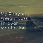 My story of weightloss through meditation cover image