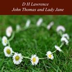 John Thomas and Lady Jane : the second version of Lady Chatterley's lover cover image