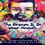 The dream is in your hands cover image