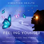 Feeling younger cover image