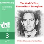 The world's first human heart transplant cover image