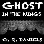 Ghost in the wings cover image