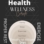 Health wellness exercise proper rest diet cover image