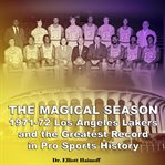 The magical season 1971-72 los angeles lakers cover image