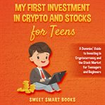 My first investment in crypto and stocks for teens cover image