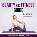 Beauty and fitness guide bundle, 2 in 1 bundle: renegade beauty, and building the ultimate body cover image