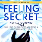Feeling Is the Secret (neville Goddard 1944)