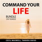 Command your life bundle, 2 in 1 bundle: take back your life, and make your move cover image