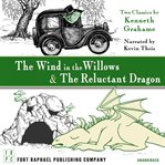 The wind in the willows and the reluctant dragon cover image