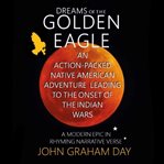 Dreams of the golden eagle cover image