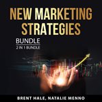 New marketing strategies bundle, 2 in 1 bundle: marketing made simple and the new rules of market cover image