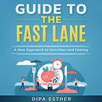 Guide to the fast lane cover image