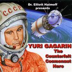 Yuri gagarin: the counterfeit cosmonaut hero cover image