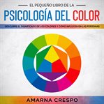 El pequeño libro de la psicología del color cover image