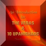 An introduction to the Vedas & 10 Upanishads cover image