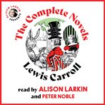 The Complete Novels : Lewis Carroll cover image