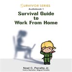Survival guide to work from home cover image