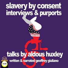 Umschlagbild für Slavery by Consent Interviews & Purports: Talks by Aldous Huxley