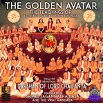 The golden avatar yoga of devotion darshan of lord chaitanya cover image