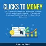Clicks to money cover image