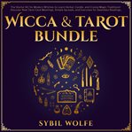 Wicca & tarot bundle: the starter kit for modern witches to learn herbal, candle, and crystal mag cover image