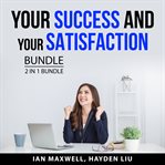 Your success and your satisfaction bundle, 2 in 1 bundle cover image