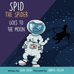 Spid the spider goes to the moon cover image