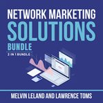 Network marketing solutions bundle, 2 in 1 bundle cover image