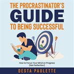 The procrastinator's guide to being successful cover image