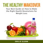 The healthy makeover cover image