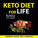 Keto diet for life bundle, 2 in 1 bundle cover image