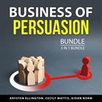 Business of persuasion bundle, 3 in 1 bundle cover image