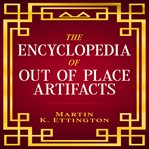 The encyclopedia of out of place artifacts cover image