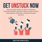 Get unstuck now cover image