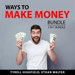 Ways to make money bundle, 2 in 1 bundle cover image