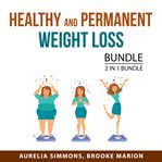 Healthy and permanent weight loss bundle, 2 in 1 bundle cover image