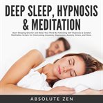 Deep sleep hypnosis & meditation: start sleeping smarter and relax your mind by following self-hy cover image