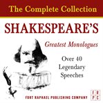 Shakespeare's Greatest Monologues - The Complete Collection cover image