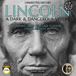 Unwritten history lincoln: a dark & dangerous vision cover image