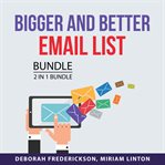 Bigger and better email list bundle, 2 in 1 bundle cover image