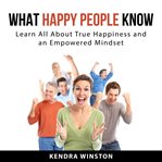 What happy people know cover image